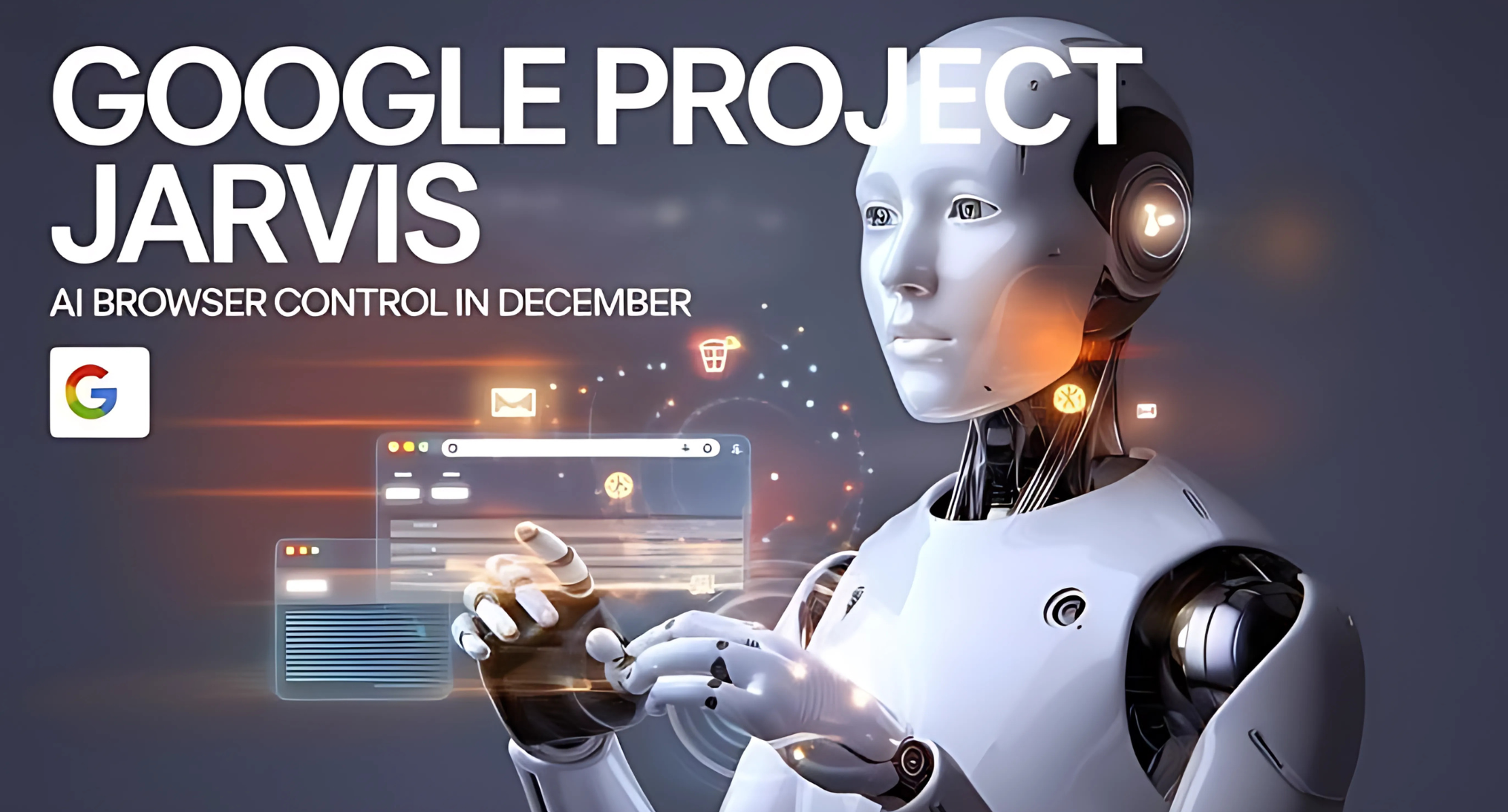 Google AI Project Jarvis: How AI Will Take Over Computers